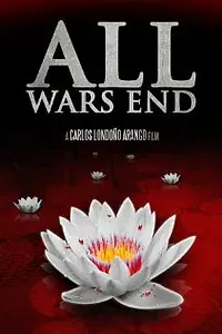 Постер к фильму «All Wars End (2012)»