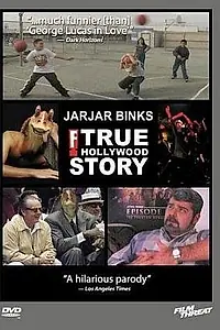 Главный постер фильма «JarJar Binks: The F! True Hollywood Story (2000)»