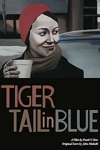 Постер к фильму «Tiger Tail in Blue (2012)»