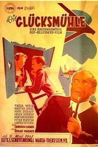 Постер к фильму «Die Glücksmühle (1947)»