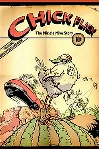 Постер к фильму «Chick Flick: The Miracle Mike Story (2003)»