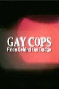 Главный постер фильма «Gay Cops: Pride Behind the Badge (2003)»