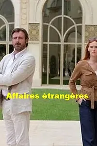 Постер к сериалу «Affaires étrangères (2010)»
