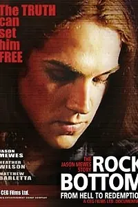 Постер к фильму «Rock Bottom: From Hell to Redemption (2007)»