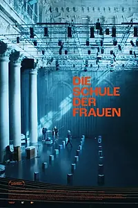 Главный постер фильма «Die Schule der Frauen (2024)»