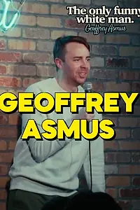 Главный постер фильма «Geoffrey Asmus: The Only Funny White Man (2023)»