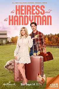 Главный постер фильма «The Heiress and the Handyman (2024)»
