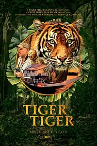 Главный постер фильма «Tiger Tiger : In Select Imax® and Giant Screens (2024)»