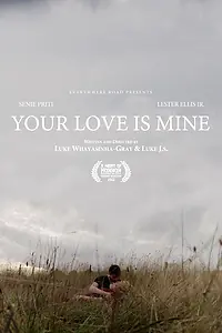 Постер к фильму «Your Love Is Mine (2022)»