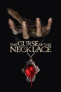 Постер к фильму «The Curse of the Necklace (2024)»
