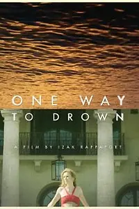 Постер к фильму «One Way to Drown (2012)»