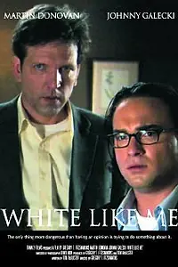 Постер к фильму «White Like Me (2004)»