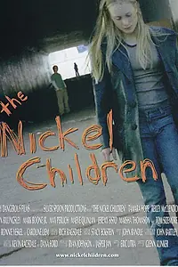 Постер к фильму «The Nickel Children (2005)»