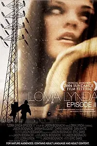 Главный постер фильма «Лома Линда: Эпизод II (2004)»