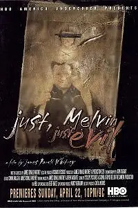 Постер к фильму «Just, Melvin: Just Evil (2000)»