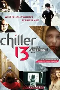 Главный постер фильма «Chiller 13: Horror's Creepiest Kids (2011)»