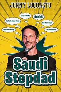 Постер к фильму «Jonny Loquasto: Saudi Stepdad (2023)»