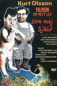 Постер к фильму «Kurt Olsson - Filmen om mitt liv som mej själv (1990)»