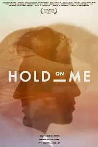 Постер к фильму «Hold on Me (2011)»