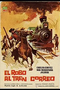 Главный постер фильма «El robo al tren correo (1964)»