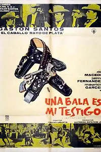 Постер к фильму «Una bala es mi testigo (1960)»