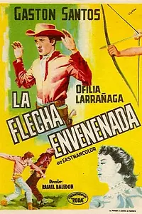 Главный постер фильма «La flecha envenenada (1957)»