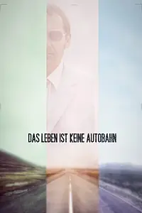 Главный постер фильма «Das Leben ist keine Autobahn (2011)»