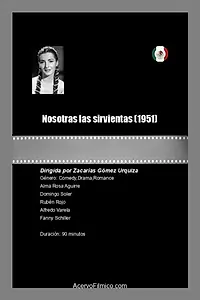 Главный постер фильма «Nosotras las sirvientas (1951)»