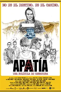 Постер к фильму «Apatía, una película de carretera (2012)»