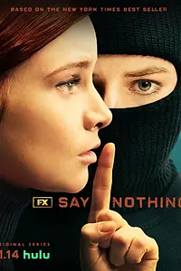 Главный постер сериала «Ничего не говори (2024)»