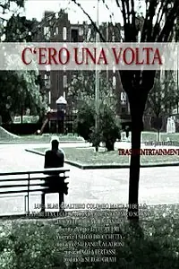 Постер к фильму «C'ero una volta (2009)»