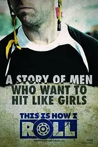 Постер к фильму «This Is How I Roll (2012)»