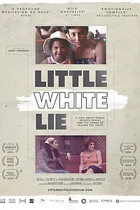 Постер к фильму «Little White Lie (2014)»