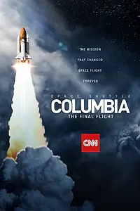 Постер к сериалу «Space Shuttle Columbia: The Final Flight (2024)»