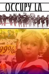 Постер к фильму «Occupy Los Angeles (2012)»