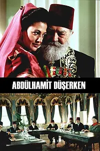 Постер к фильму «Abdülhamit Düserken (2002)»