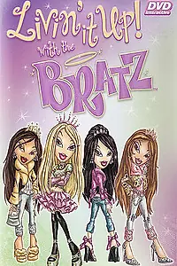 Постер к мультсериалу «Братц (2005 - 2008)»