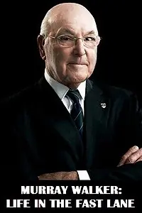 Главный постер фильма «Murray Walker: A Life in the Fast Lane (2011)»