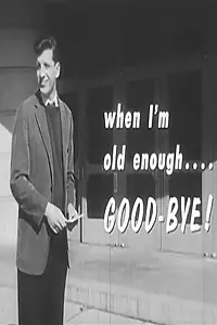 Постер к фильму «When I'm Old Enough... Good-Bye! (1962)»