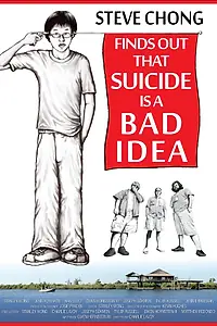 Главный постер фильма «Steve Chong Finds Out That Suicide Is a Bad Idea (2013)»