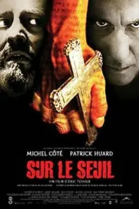 Главный постер фильма «На пороге (2003)»