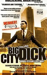 Постер к фильму «Big City Dick: Richard Peterson's First Movie (2004)»