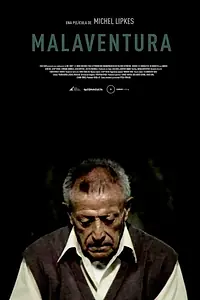 Главный постер фильма «Malaventura (2011)»