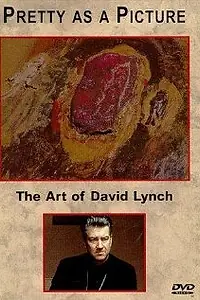 Главный постер фильма «Прелестное как картина: Искусство Дэвида Линча (1997)»
