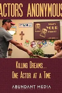 Постер к фильму «Actors Anonymous (2011)»