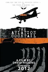 Главный постер фильма «The Aviation Cocktail (2012)»