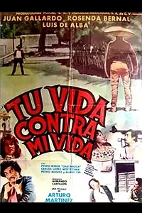 Главный постер фильма «Tu vida contra mi vida (1979)»