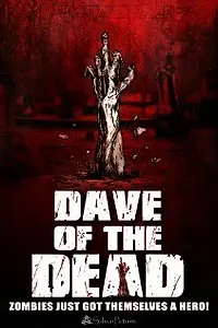 Постер к фильму «Dave of the Dead»