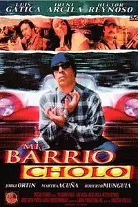 Постер к фильму «Mi barrio cholo (2003)»
