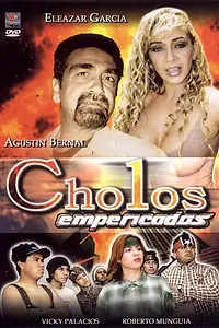 Постер к фильму «Cholos empericados (2000)»